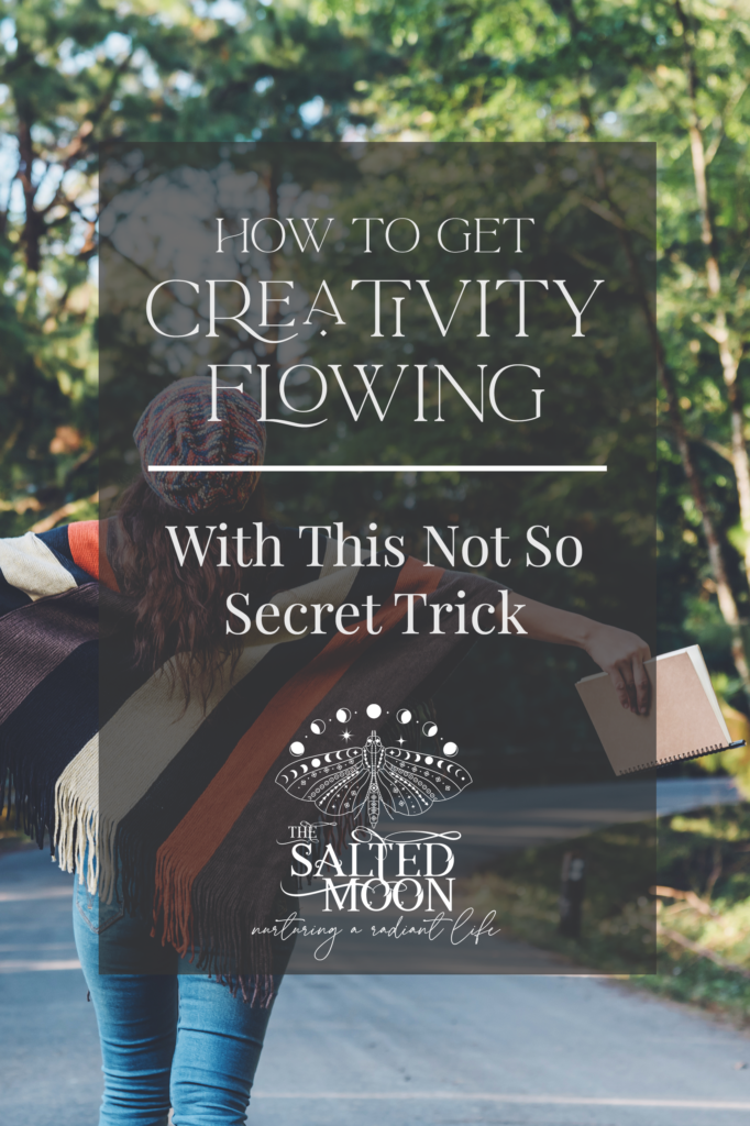 how to get creativity flowing salted moon Cynthia Saltman