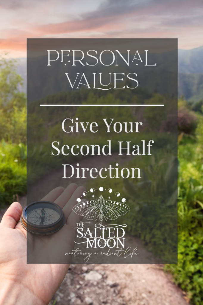 personal values for the second half salted moon Cynthia Saltman